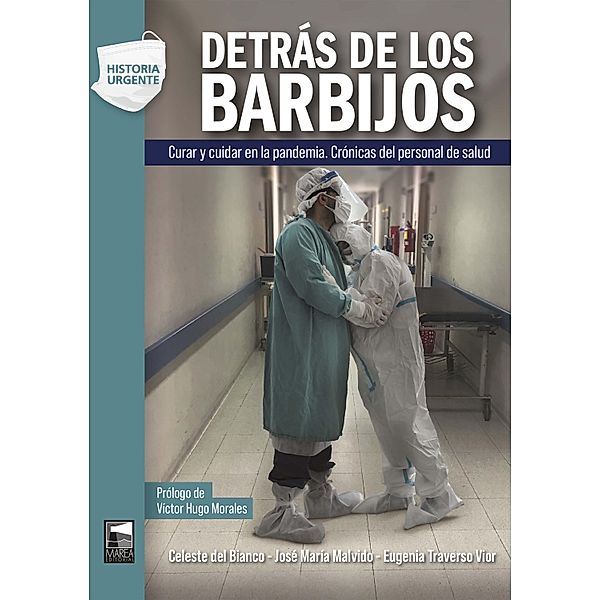 Detrás de los barbijos / Historia Urgente Bd.89, Celeste Del Bianco, José María Malvido, Eugenia Traverso Vior