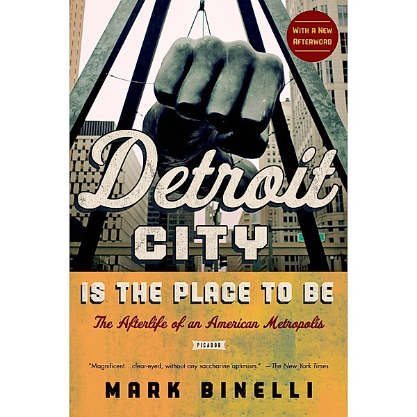 Detroit City Is the Place to Be, Mark Binelli