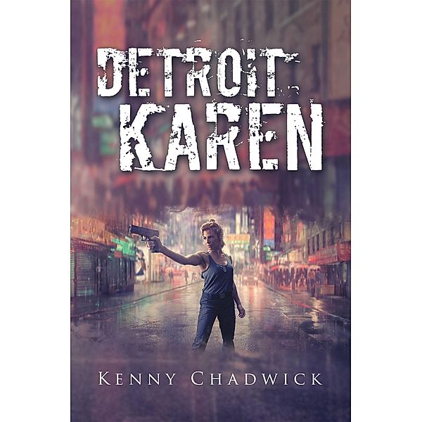 Detroit Karen, Kenny Chadwick
