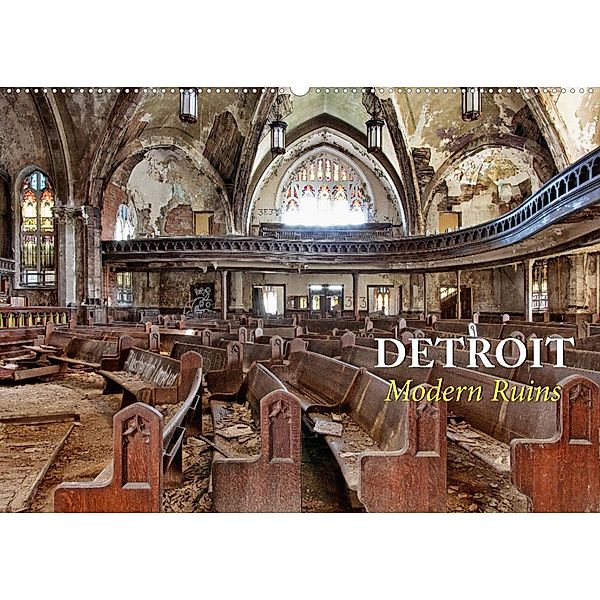 Detroit - Modern Ruins (Wandkalender 2023 DIN A2 quer), Peter Kersten