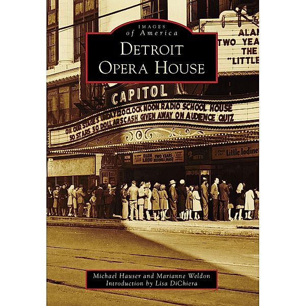 Detroit Opera House / Arcadia Publishing, Michael Hauser