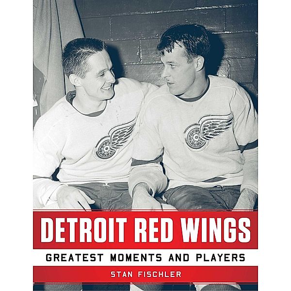 Detroit Red Wings, Stan Fischler