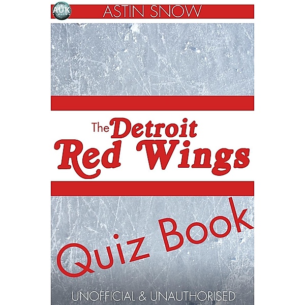 Detroit Redwings Quiz Book / Sports Trivia, Astin Snow