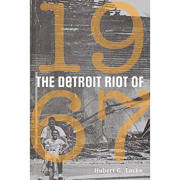 Detroit Riot of 1967, Hubert G. Locke