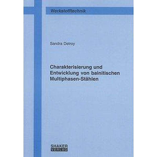 Detroy, S: Charakterisierung und Entwicklung von bainitische, Sandra Detroy