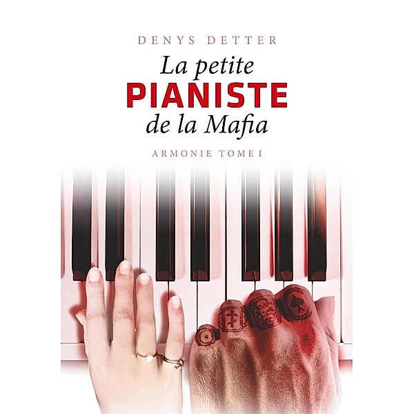 Detter, D: Petite Pianiste de la Mafia, Denys Detter