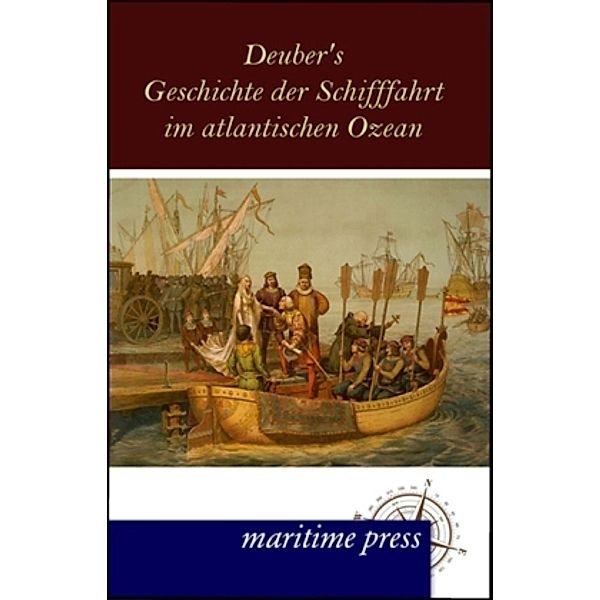 Deuber's Geschichte der Schifffahrt im atlantischen Ozean, Deubner