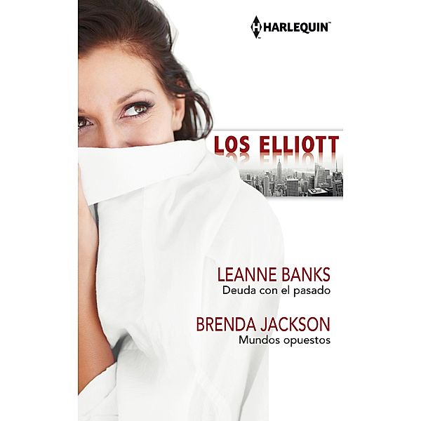 Deuda con el pasado - Mundos opuestos / Harlequin Sagas, Leanne Banks, Brenda Jackson