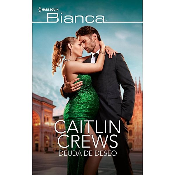 Deuda de deseo / Bianca, Caitlin Crews