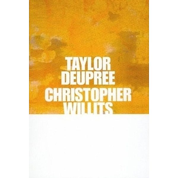 Deupree + Willits, Christopher Wi Taylor Deupree