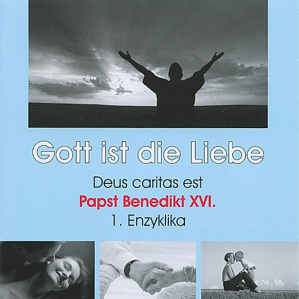 Deus caritas est - Gott ist die Liebe (Ungekürzt), Papst Benedikt XVI.