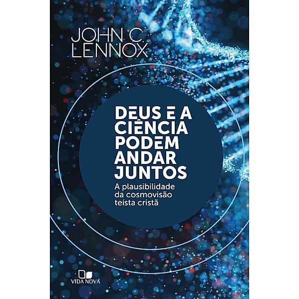 Deus e a ciência podem andar juntos, John Lennox