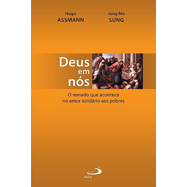 Deus em nós / Novos Caminhos da Teologia, Hugo Assmann, Jung Mo Sung