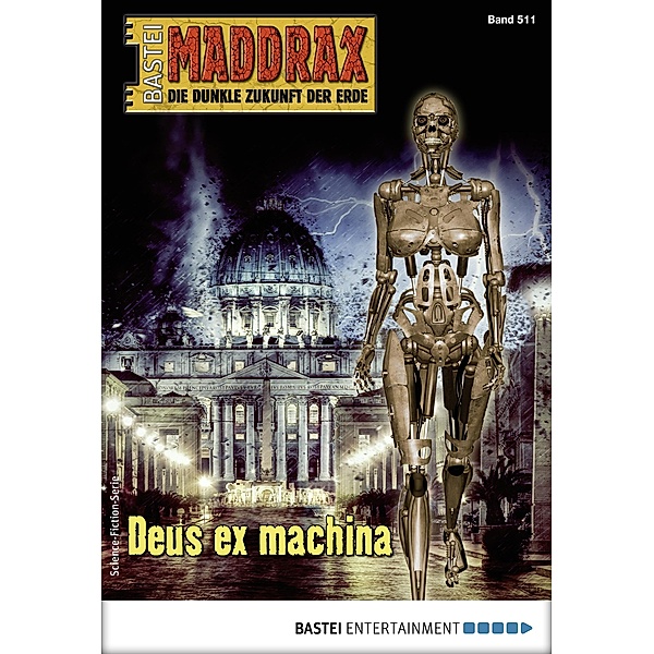Deus ex machina / Maddrax Bd.511, Jana Paradigi, Ramon M. Randle