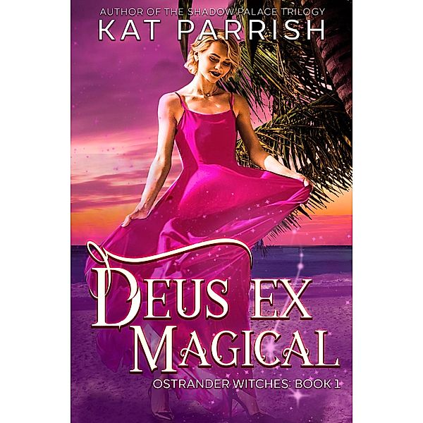 Deus Ex Magical, Kat Parrish