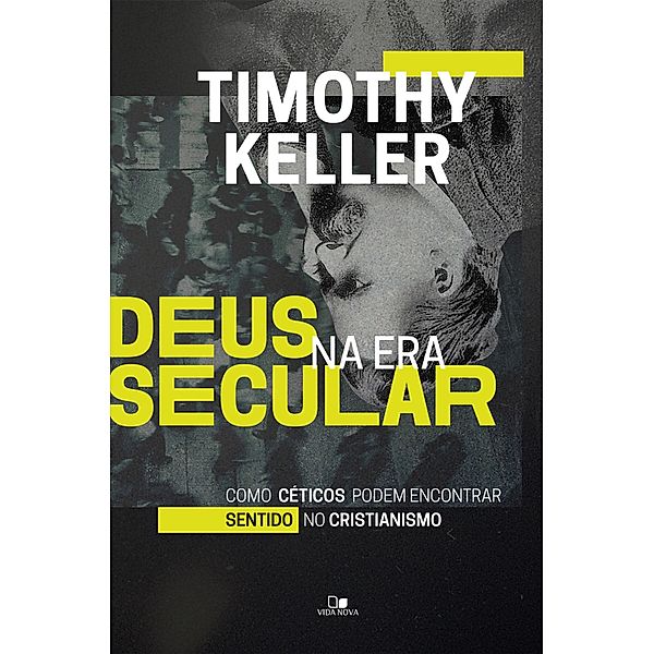 Deus na era secular, Timothy Keller