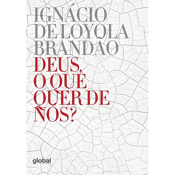 Deus, o que quer de nós?, Ignácio de Loyola Brandão