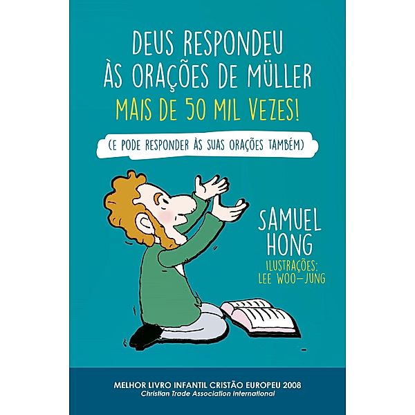 Deus respondeu às orações de Müller mais de 50 mil vezes!, Samuel Hong