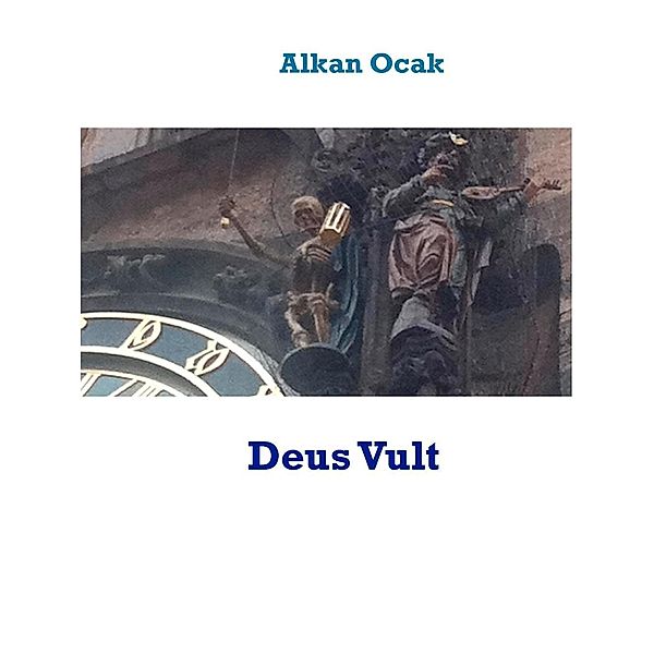 Deus Vult, Alkan Ocak