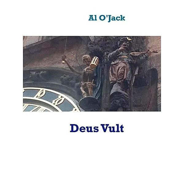 Deus Vult, Al O'Jack