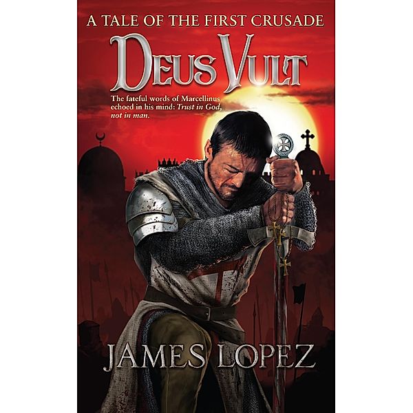 Deus Vult, James Lopez