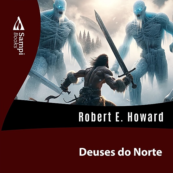 Deuses do Norte, Robert E. Howard