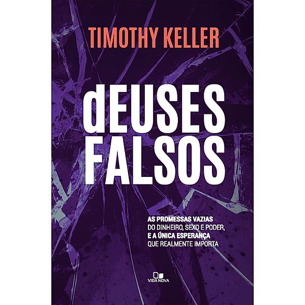 Deuses falsos, Timothy Keller