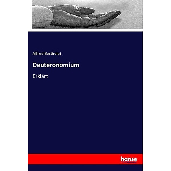 Deuteronomium, Alfred Bertholet