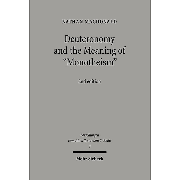 Deuteronomy and the Meaning of 'Monotheism', Nathan MacDonald