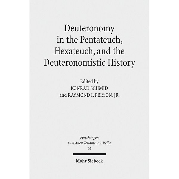 Deuteronomy in the Pentateuch, Hexateuch, and the Deuteronomistic History