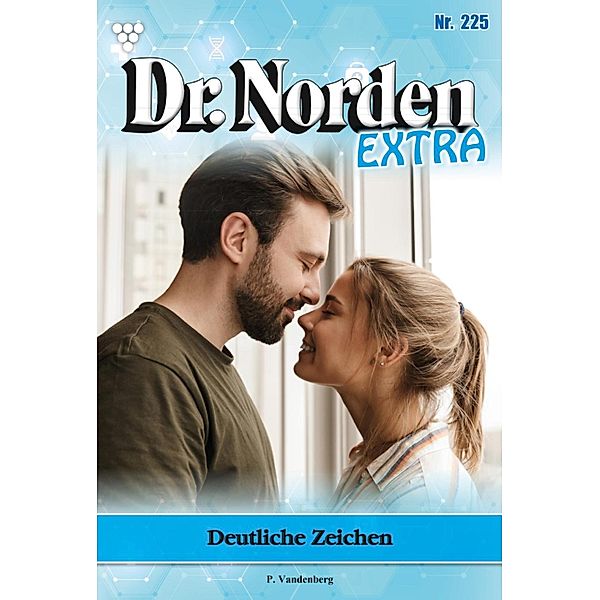 Deutliche Zeichen / Dr. Norden Extra Bd.225, Patricia Vandenberg