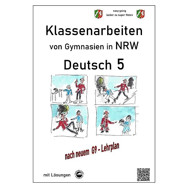 Deutsch 5, Klassenarbeiten von Gymnasien in NRW mit Lösungen, Monika Arndt