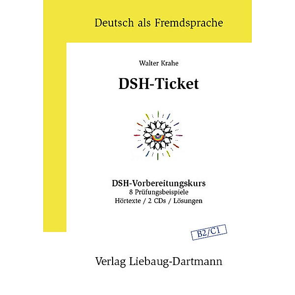 Deutsch als Fremdsprache / DSH-Ticket, m. 2 Audio-CDs, Walter Krahe