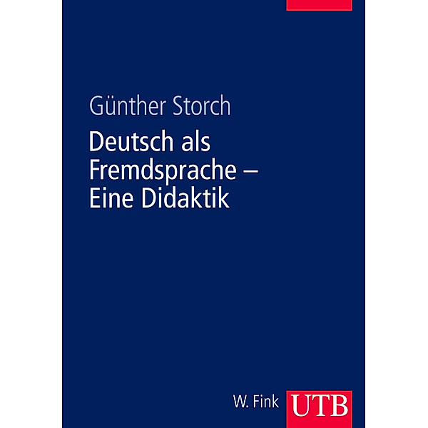 Deutsch als Fremdsprache - Eine Didaktik, Günther Storch