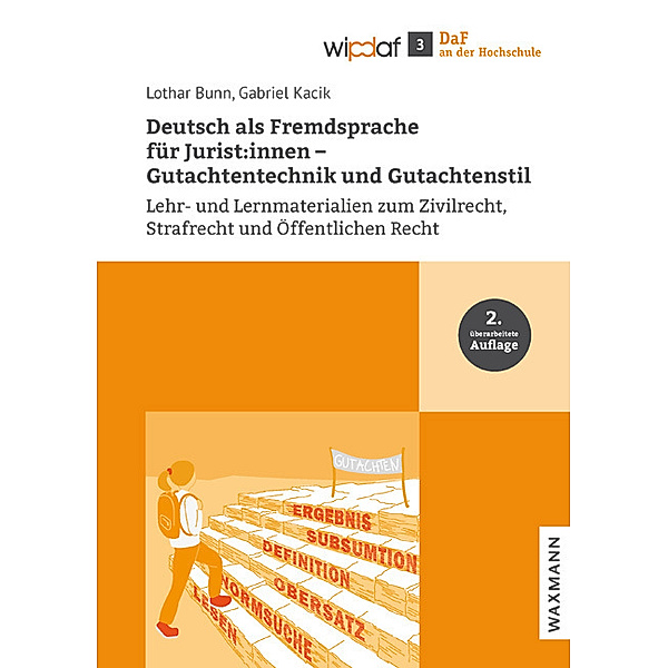 Deutsch als Fremdsprache für Jurist:innen - Gutachtentechnik und Gutachtenstil, Lothar Bunn, Gabriel Kacik