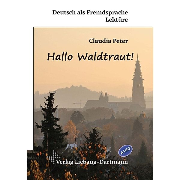 Deutsch als Fremdsprache, Lektüre / Hallo Waldtraut!, Claudia Peter