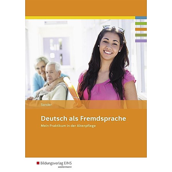 Deutsch als Fremdsprache - Mein Praktikum in der Altenpflege, Petra Sander