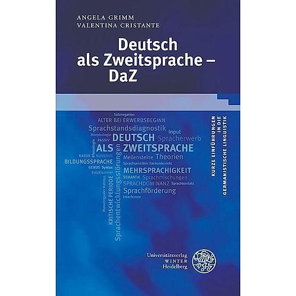 Deutsch als Zweitsprache - DaZ / Kurze Einführungen in die germanistische Linguistik Bd.28, Angela Grimm, Valentina Cristante