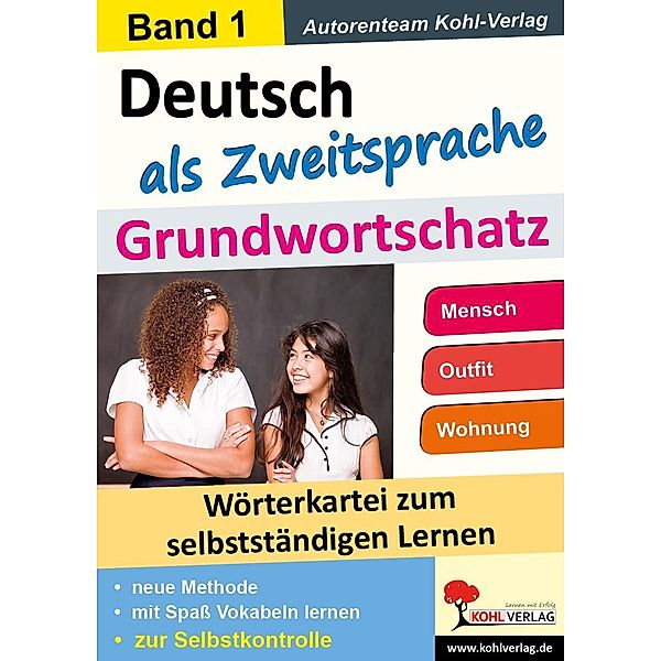 Deutsch als Zweitsprache - Grundwortschatz 1, Autorenteam Kohl-Verlag