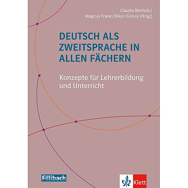 Deutsch als Zweitsprache in allen Fächern, Claudia Benholz, Magnus Frank, Erkan Gürsoy