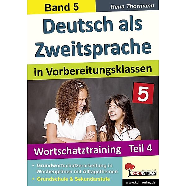 Deutsch als Zweitsprache in Vorbereitungsklassen Band 5, Rena Thormann