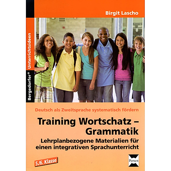 Deutsch als Zweitsprache syst. fördern - SEK / Training Wortschatz - Grammatik, Birgit Lascho