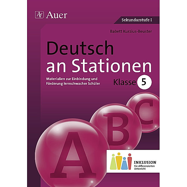 Deutsch an Stationen, Klasse 5 Inklusion, Babett Kurzius-Beuster