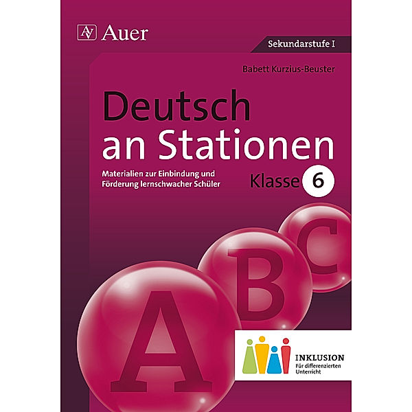 Deutsch an Stationen, Klasse 6 Inklusion, Babett Kurzius-Beuster