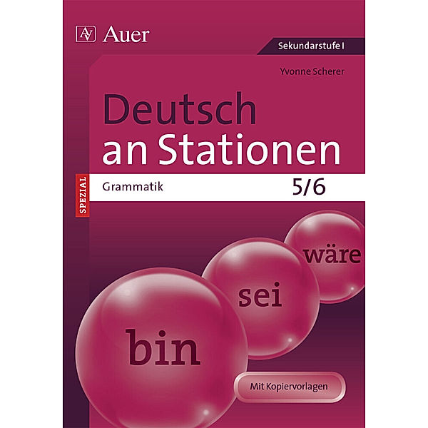 Deutsch an Stationen SPEZIAL - Grammatik 5/6, Yvonne Scherer