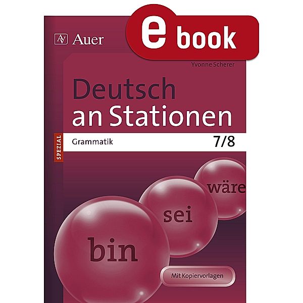 Deutsch an Stationen SPEZIAL Grammatik 7-8, Yvonne Scherer