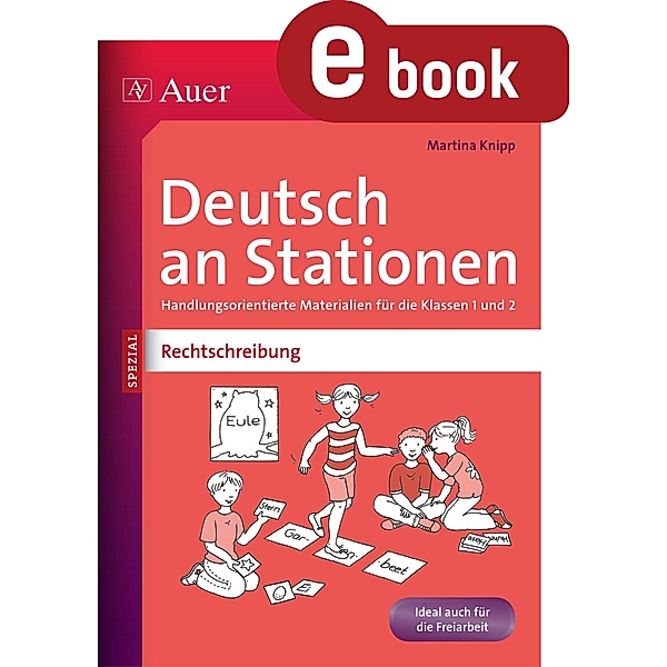 Deutsch an Stationen Spezial Rechtschreibung 1-2 / Stationentraining Grundschule Deutsch, Martina Knipp
