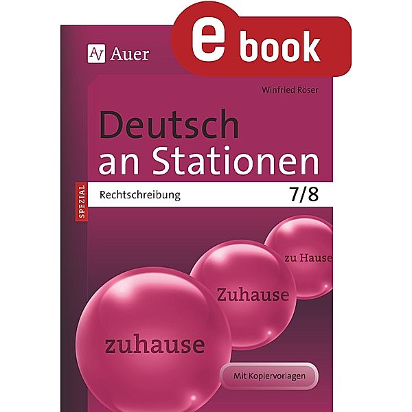 Deutsch an Stationen Spezial Rechtschreibung 7-8 / Stationentraining Sekundarstufe Deutsch, Winfried Röser