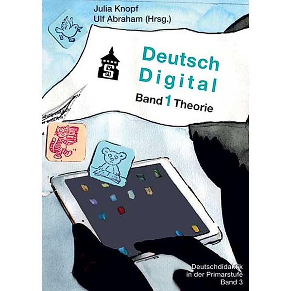 Deutsch Digital / Deutschdidaktik für die Primarstufe Bd.3