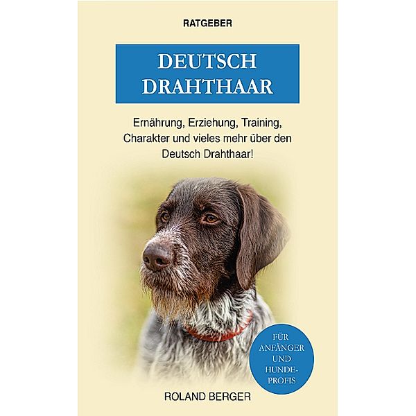 Deutsch Drahthaar, Roland Berger
